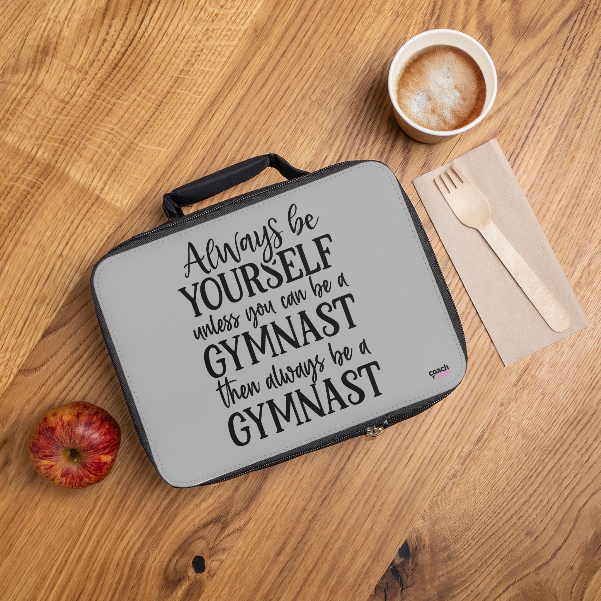 Always Be A Gymnast- Grey (Lunch Bag)