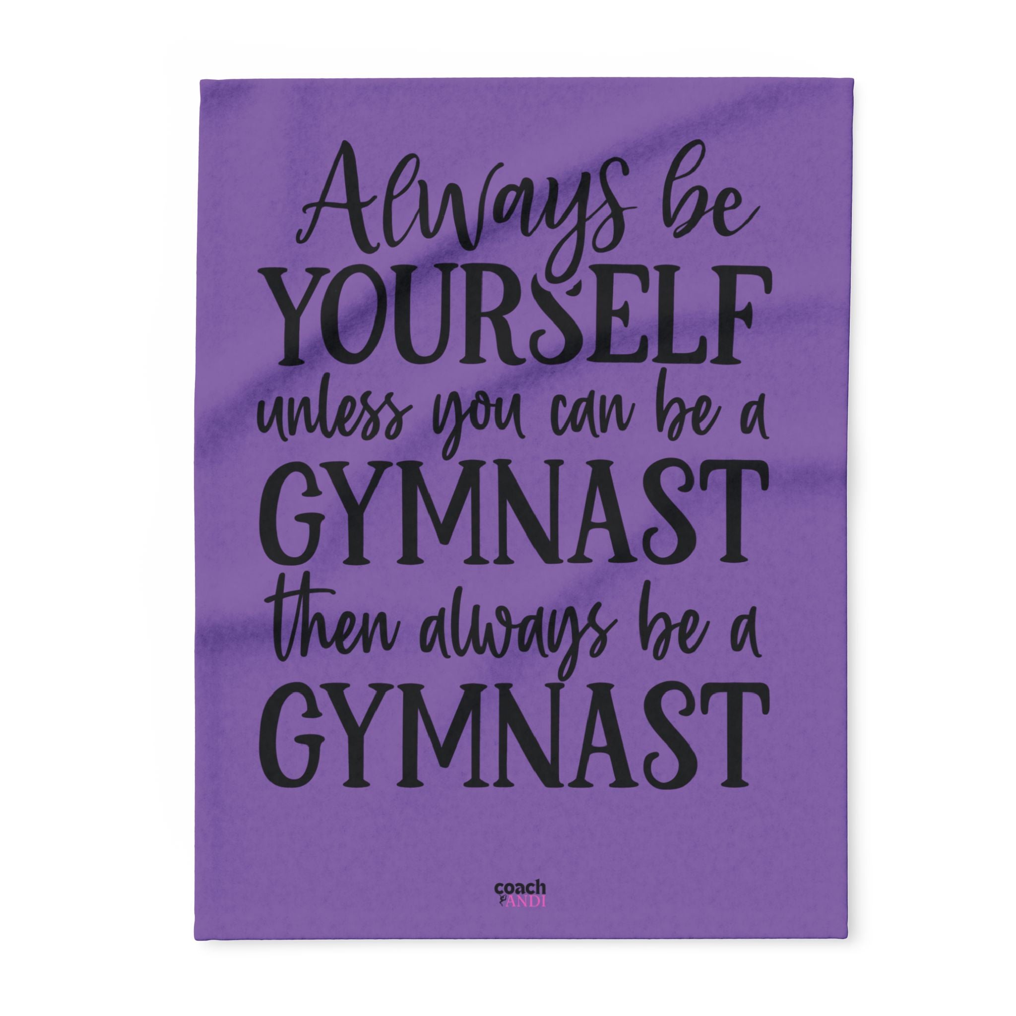 Always Be A Gymnast-Purple (Arctic Fleece Blanket)