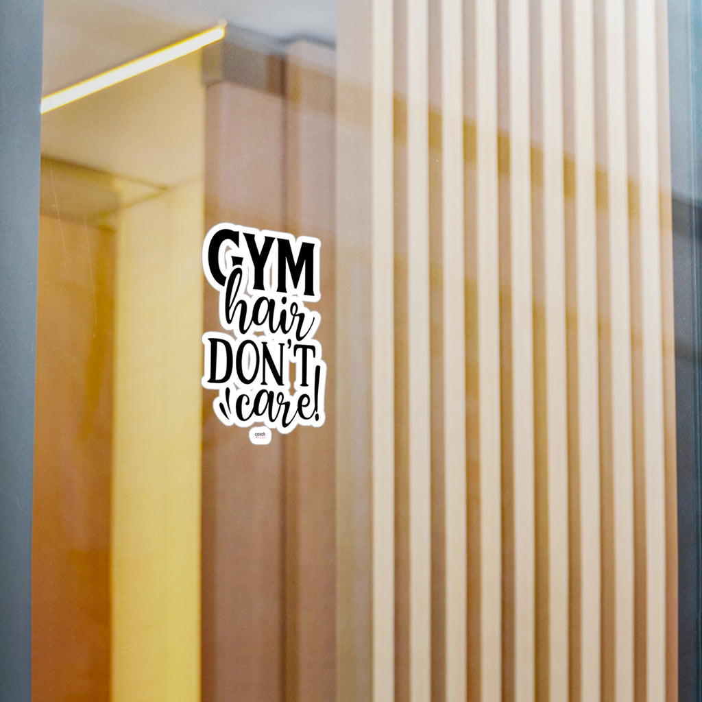Gym Hair Don't Care (Kiss-Cut Vinyl Decals)