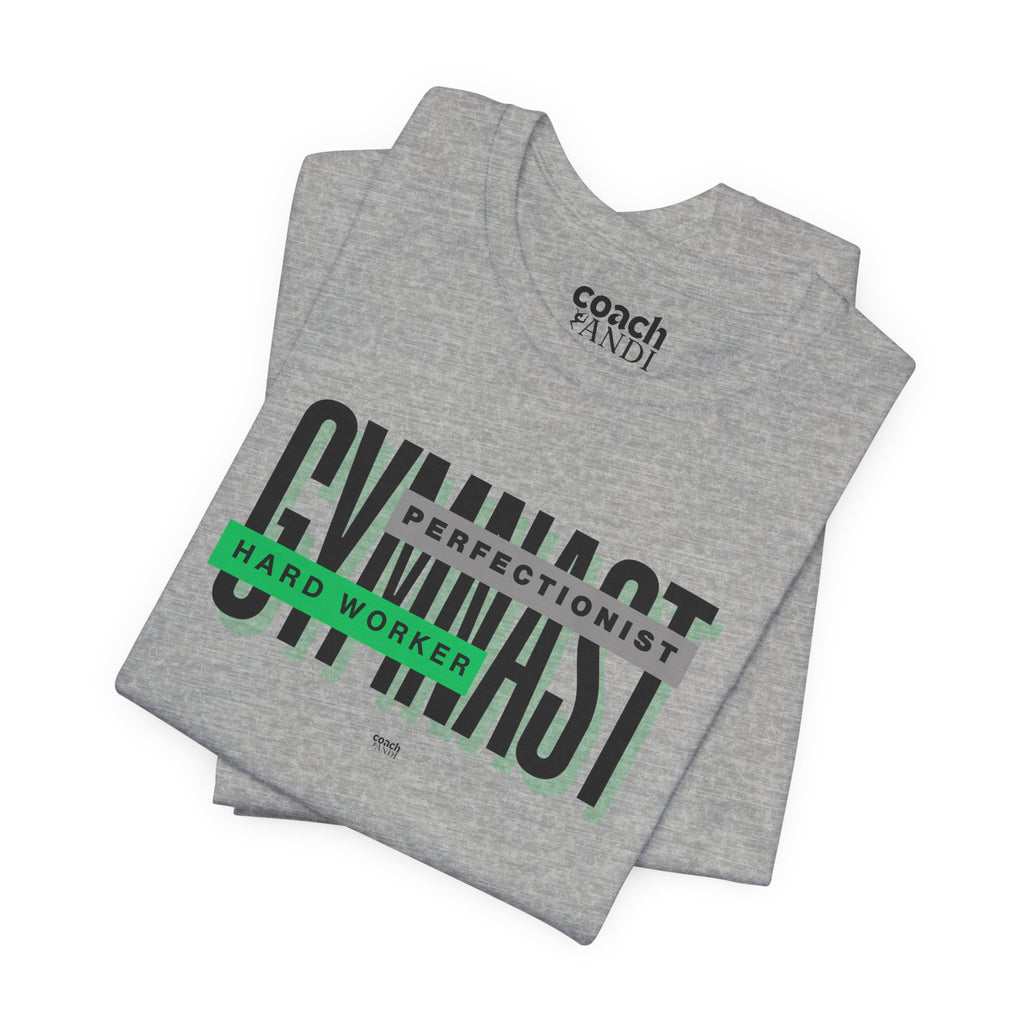 Gymnast Hard Worker Tshirt - Green (Adult)